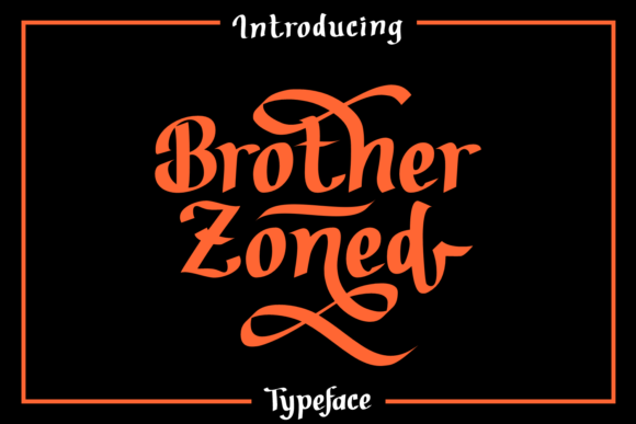Brother Zoned: The Unique Handwritten Typeface for Campaign Design